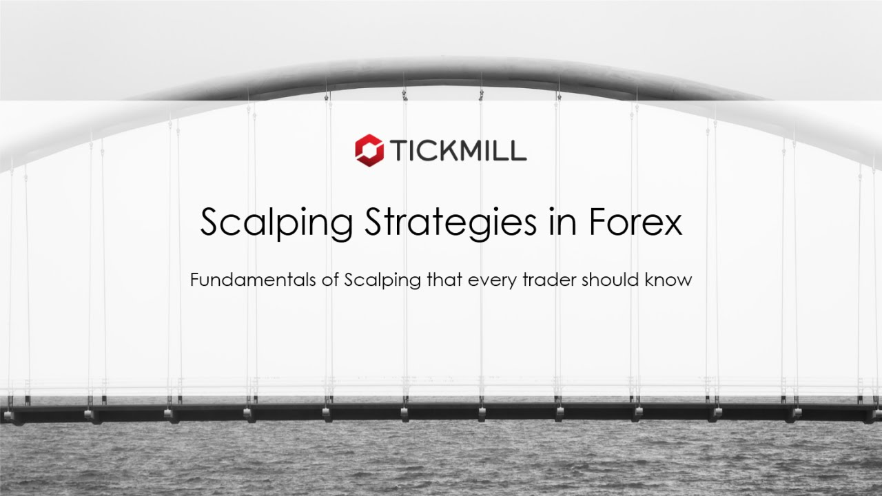 Scalping Strategies in Forex Recorder Webinar By Tickmill