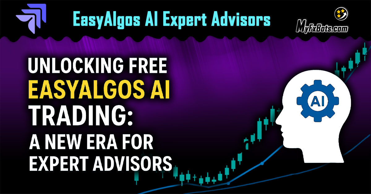 Бесплатная торговля с EasyAlgos AI: новая эра экспертных советников